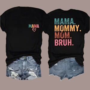 “Mama mommy mom bruh” T-Shirt